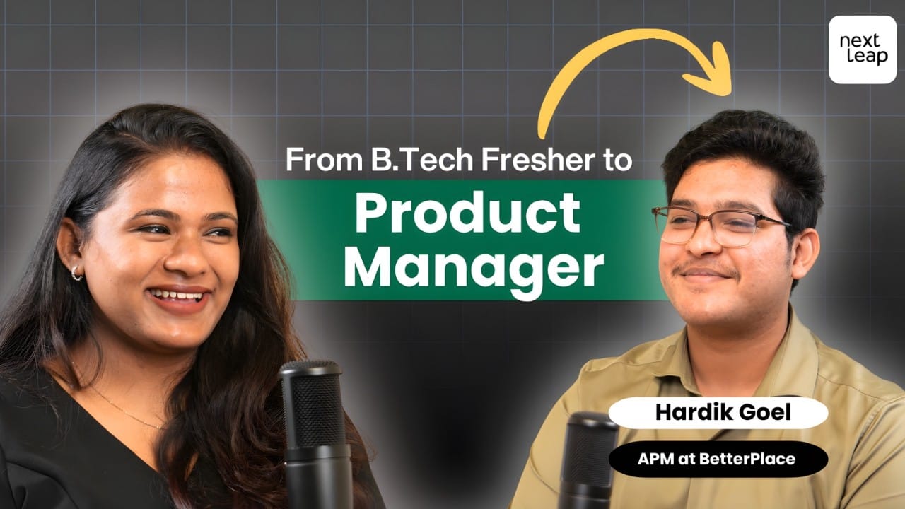 Hardik, associate product manager at Betterplace and NextLeap top fellow, on the NextLeap Alumni Podcast