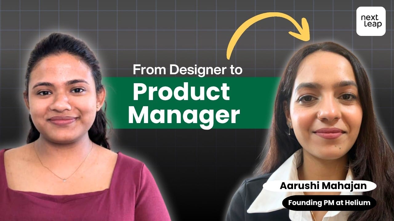 Aarushi, product manager and former UX designer, on the NextLeap Alumni Podcast